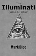 The Illuminati: Facts & Fiction