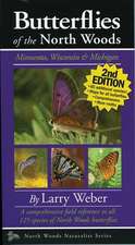 Butterflies of the North Woods: Minnesota, Wisconsin & Michigan