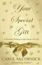 Your Special Gift: (A Preteen Primer to the Facts of Life)