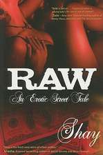 Raw: An Erotic Street Tale