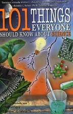 101 Things Everyone Should Know about Science