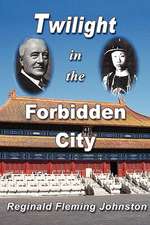 Twilight in the Forbidden City (Illustrated and Revised 4th Edition)