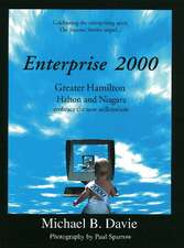 Enterprise 2000: Greater Hamilton , Halton & Niagara Embrace the New Millennium