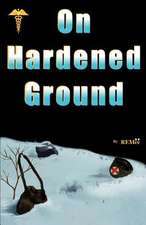 On Hardened Ground