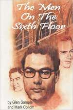 The Men on the Sixth Floor: A Survival Guide