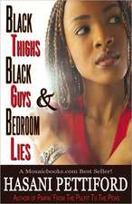 Black Thighs, Black Guys & Bedroom Lies