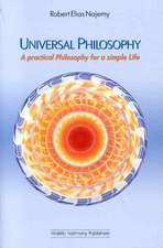 Universal Philosophy: A Practical Philosophy for a Simple Life