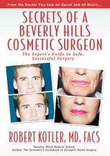 Secrets of a Beverly Hills Cosmetic Surgeon