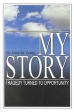 My Story: Tragedy Turned to Opportunity