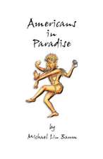 Americans in Paradise: Stories of the Struggle to Create Great Music