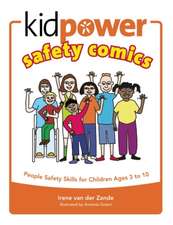 Kidpower Safety Comics: People Safety Skills for Children Ages 3-10