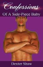 Confessions: Of a Side-Piece Baby