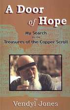 A Door of Hope: My Search for the Treasures of the Copper Scroll