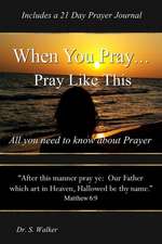 When You Pray ... Pray Like This