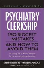 Psychiatry Clerkship: 150 Biggest Mistakes and How to Avoid Them