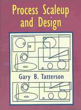 Tatterson, G: PROCESS SCALEUP & DESIGN