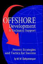 Offshore Development & Technical Support -- Proven Strategies and Tactics for Success