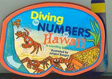 Diving for Numbers in Hawaii: A Counting Book for Keiki