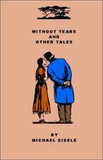 Without Tears and Other Tales