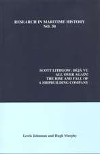 Scott Lithgow – Dejá Vu All Over Again! The Rise and Fall of a Shipbuilding Company