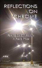 Reflections on Chrome Parking Lot Confessions in Poetic Prose: A Caleb Knowles Mystery