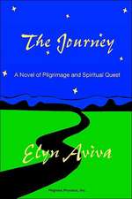 The Journey: A Novel of Pilgrimage and Spiritual Quest