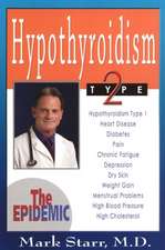 Hypothyroidism Type 2: The Epidemic