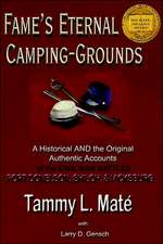 Fame's Eternal Camping-Grounds: A Historical and the Original Authentic Accounts of the Civil War Battles Fort Donelson, Shiloh, and Vicksburg