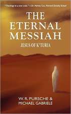 The Eternal Messiah: Jesus of K'Turia