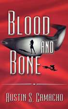 Blood and Bone