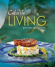 Cal-A-Vie Living: Gourmet Spa Cuisine