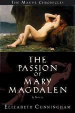 The Passion of Mary Magdalen: A Novel