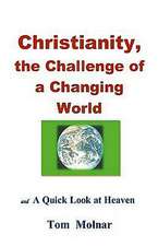 Christianity, the Challenge of a Changing World: Discovering Biblical Solutions to Life's Problems