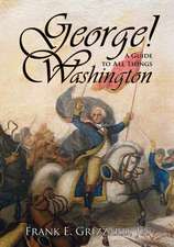 George! a Guide to All Things Washington