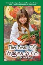 The Best of Veggies & Co.: Starters, Sippers & Sweets