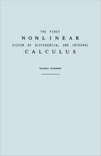 The First Nonlinear System of Differential and Integral Calculus: Seeing Through the Smoke and Mirrors