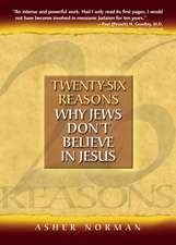 Twenty-Six Reasons Why Jews Don't Believe in Jesus