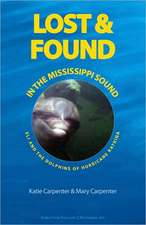 Lost & Found in the Mississippi Sound: Eli and the Dolphins of Hurricane Katrina