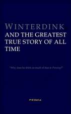 Winterdink and the Greatest True Story of All Time