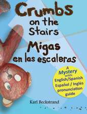 Crumbs on the Stairs - Migas en las escaleras