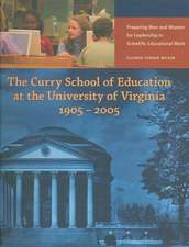 The Curry School of Education at the University of Virginia, 1905-2005