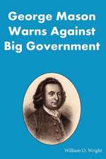 George Mason Warns Against Big Government