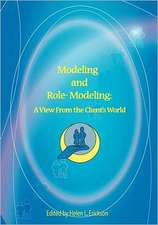 Modeling and Role-Modeling: A View from the Client's World