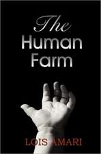 The Human Farm: A Return to Common Sense