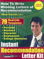 Instant Recommendation Letter Kit - How to Write Winning Letters of Recommendation (Third Edition): A View from the Inside