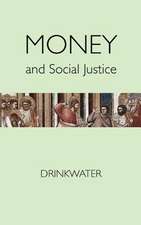 Money and Social Justice