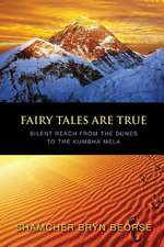 Fairy Tales Are True