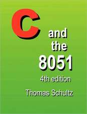 C and the 8051 (4th Edition)