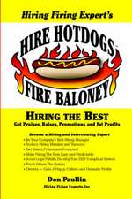 Hire Hotdogs Fire Baloney