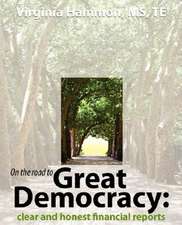 On the Road to Great Democracy: Clear and Honest Financial Reports